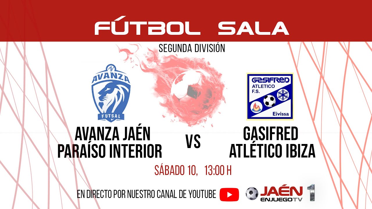📺DIRECTO TV | FÚTBOL SALA  | Avanza Jaén Paraíso Interior FS - Gasifred Atlético Ibiza FS. 