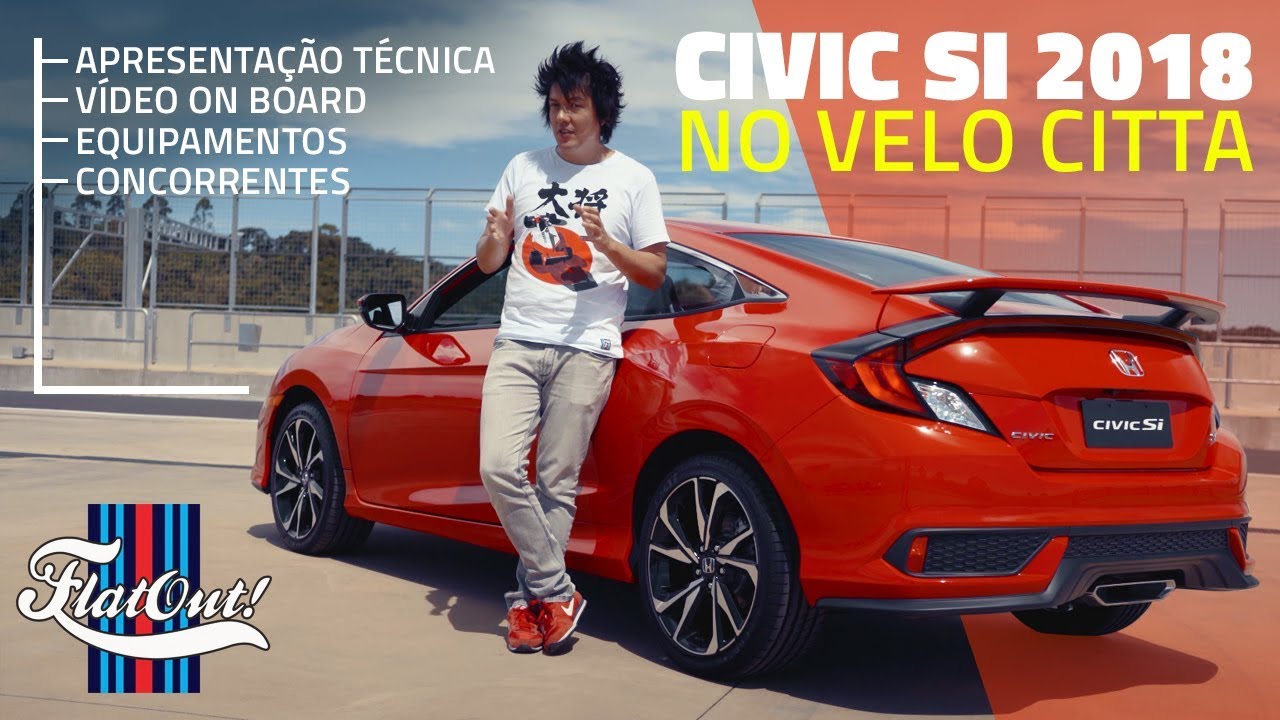 Aceleramos o Honda Civic Si 2018: 1.5 turbo, R$ 160 mil no Brasil – vale?