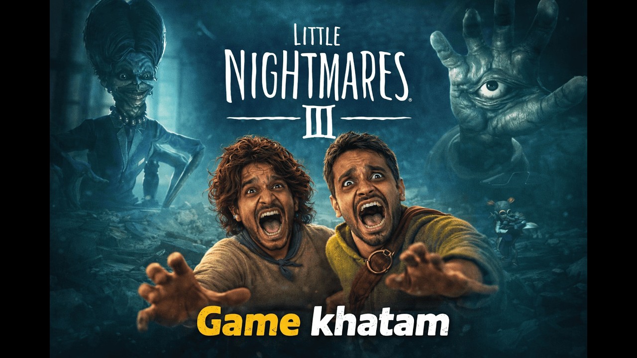 Game khatam  😱  Little Nightmares 3 Part 7 😱 Co-Op Horror Full Chaos 😂