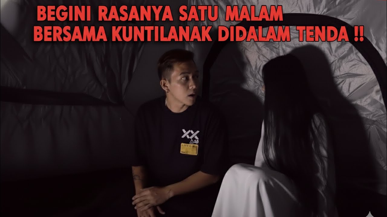HORROR ‼️ COBAIN TIDUR SAMA KUNTILANAK LANGSUNG DIDALAM TENDA BERUJUNG MEGERIKAN !!