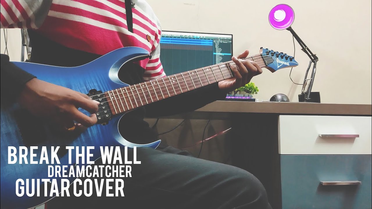 Dreamcatcher: Break The Wall - Guitar Cover (드림캐쳐)