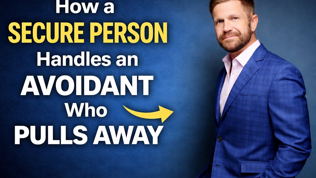 How a Secure Person Handles an Avoidant Who Pulls Away