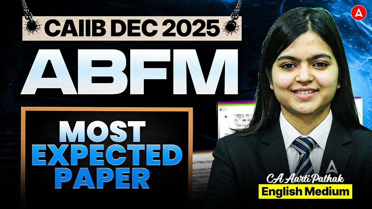 CAIIB ABFM Expected Paper | ABFM Final Revision | CAIIB Dec 2025 ABFM Marathon by Aarti Pathak