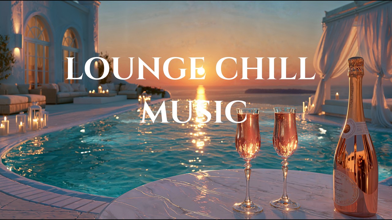 Luxury Sunset Chill Lounge | Champagne Poolside Vibes & Deep Warm Beats ~ Premium Evening Escape
