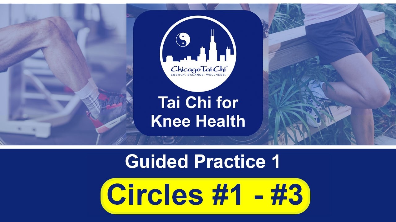 Tai Chi for Knee Health: Circles #1–#3 (Guided Practice for Strength & Pain-Free Movement)