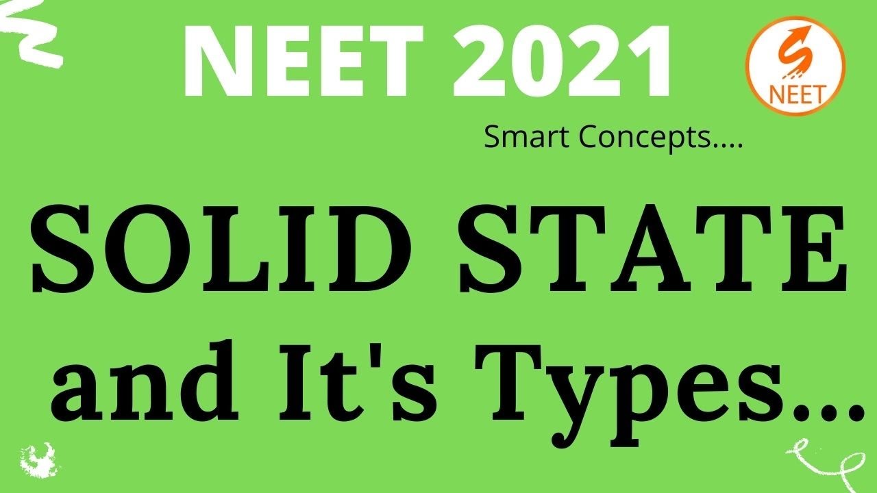 Solid State and Its Types | NEET 2021 | Chemistry | Skyget