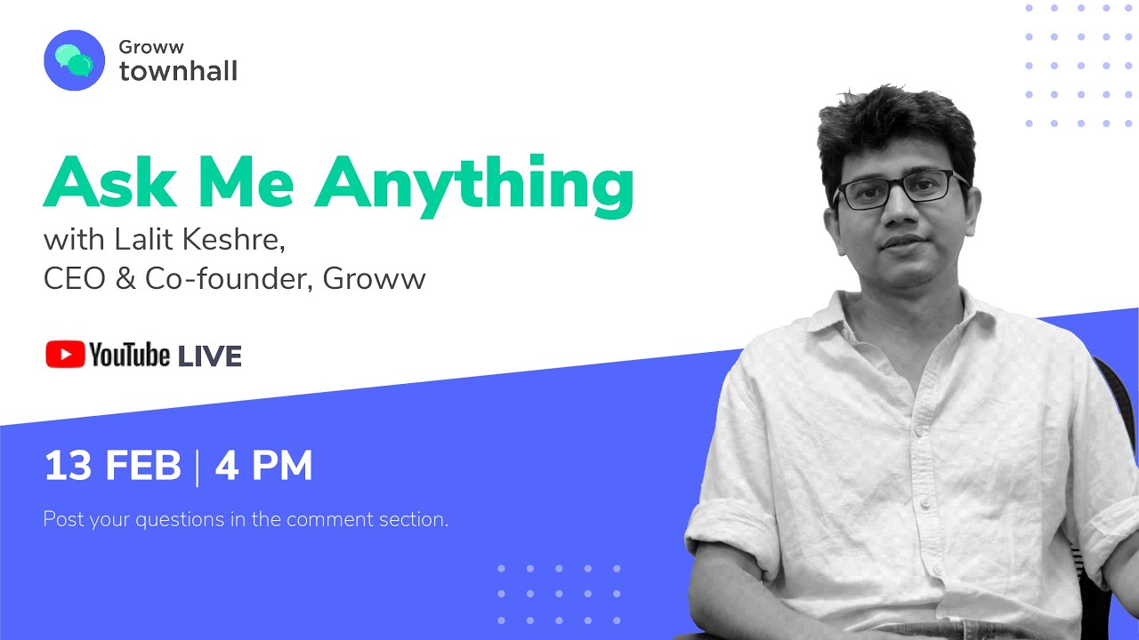 Ask Me Anything with Lalit Keshre, Co-Founder & CEO @Groww | Groww Townhall