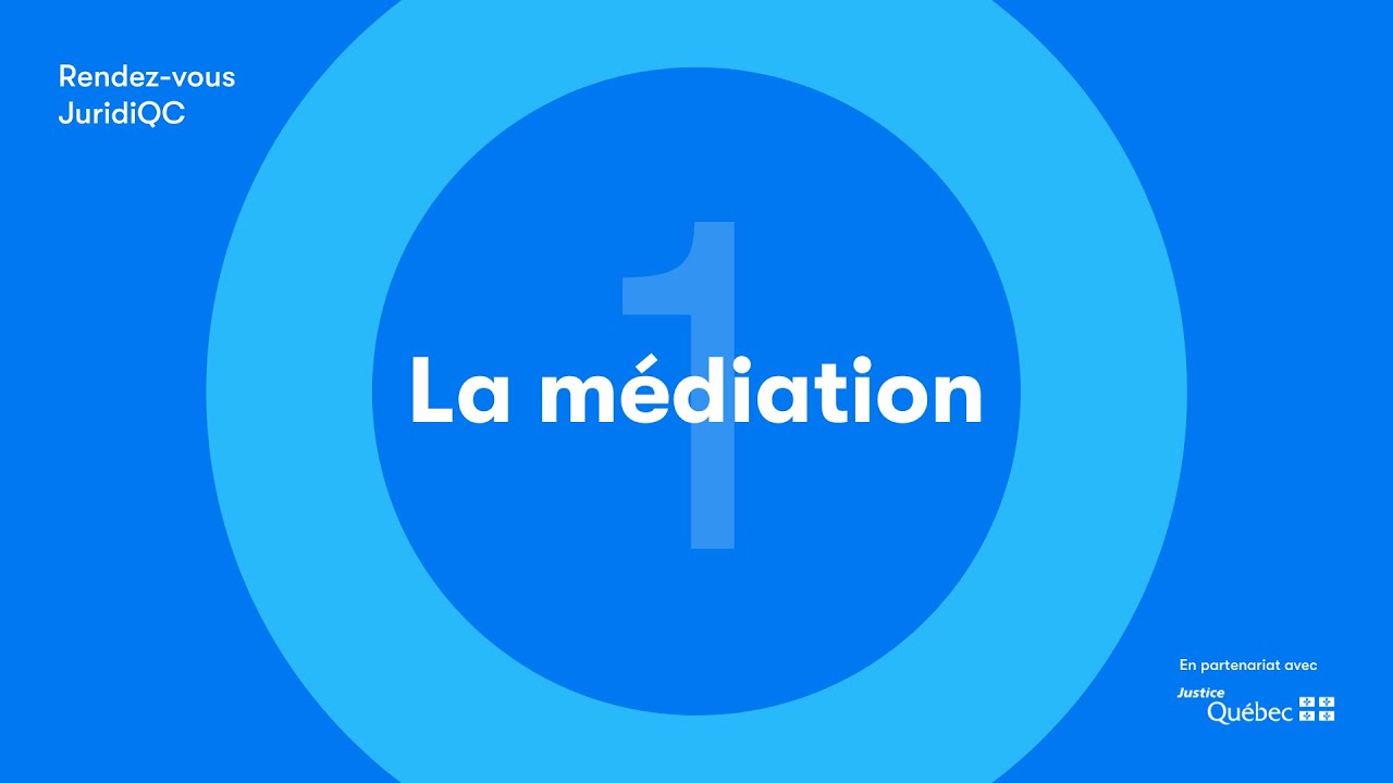 Rendez-vous JuridiQC #1 : la médiation, comment s'y préparer?