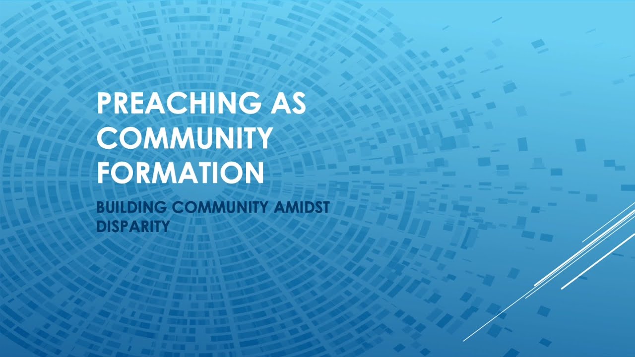 Preaching as Community Formation: Building Community Amidst Disparity
