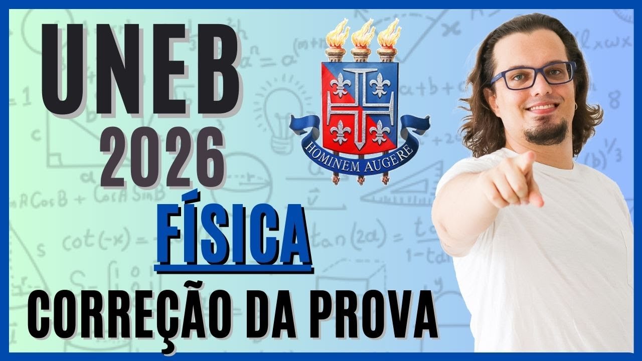 🔵 UNEB 2026 | CORREÇÃO DA PROVA | FÍSICA | PARTE 1/2
