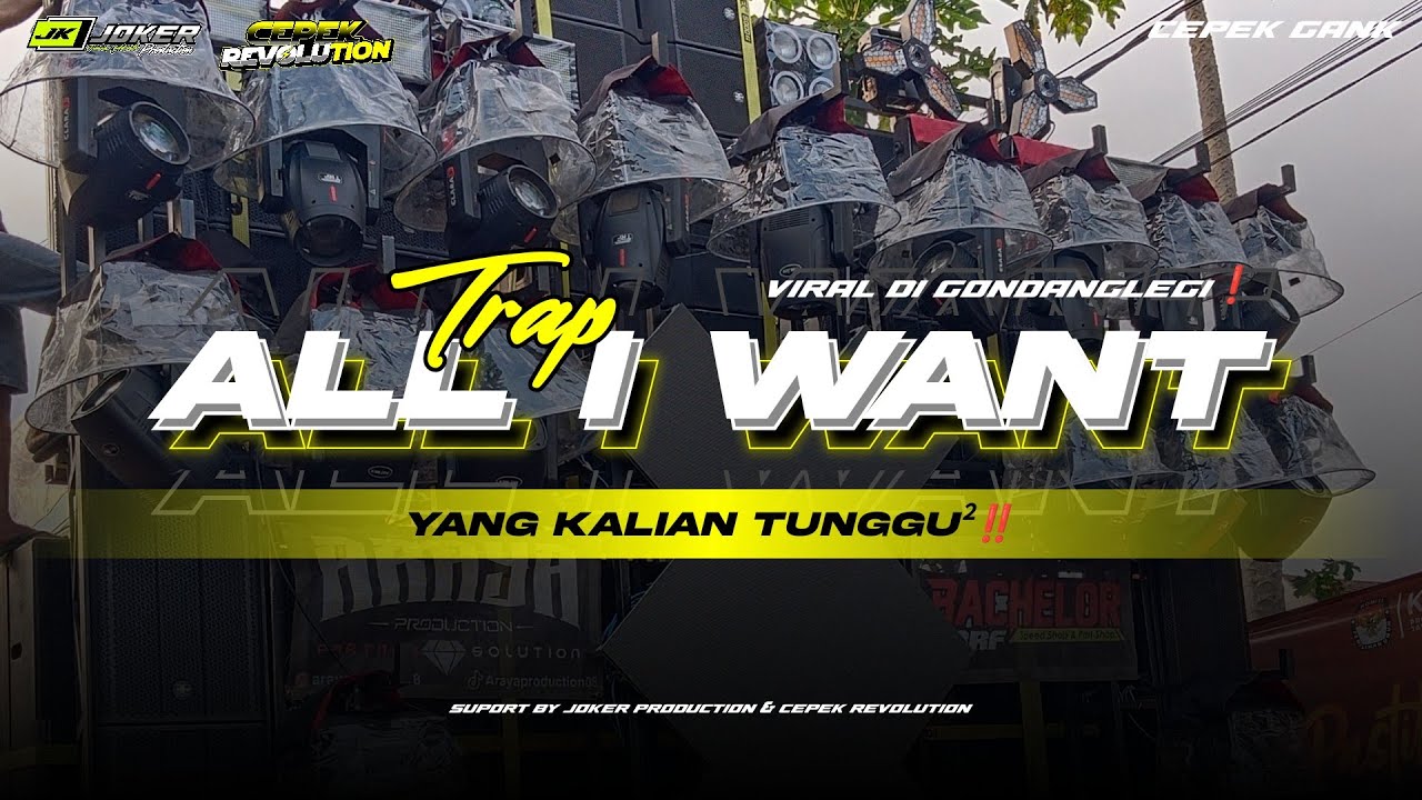 DJ TRAP BEDILL &bull; ALL I WANT &bull; YANG KALIAN TUNGGU&sup2;‼️&bull; VIRAL DI PESONA GONDANGLEGI‼️