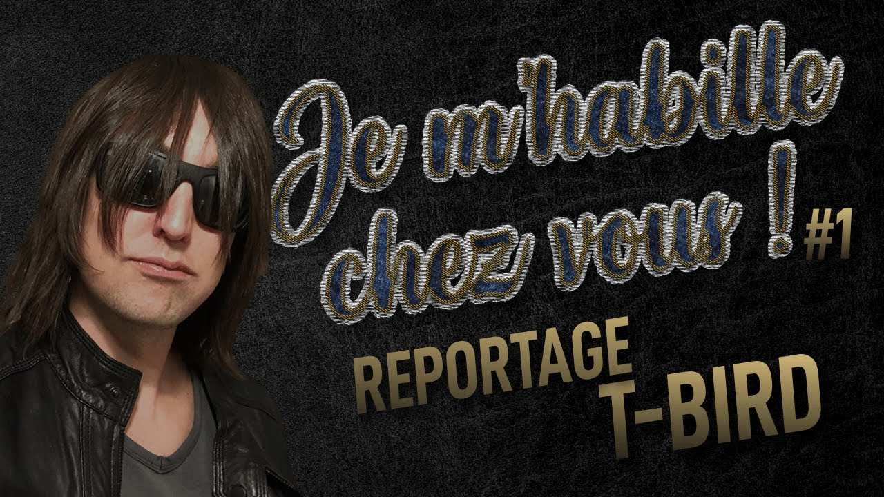 JE M'HABILLE CHEZ VOUS #1 - REPORTAGE T-BIRD SHOP