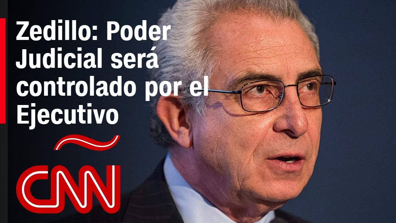 Ernesto Zedillo, expresidente de México: La reforma destruye al Poder Judicial independiente