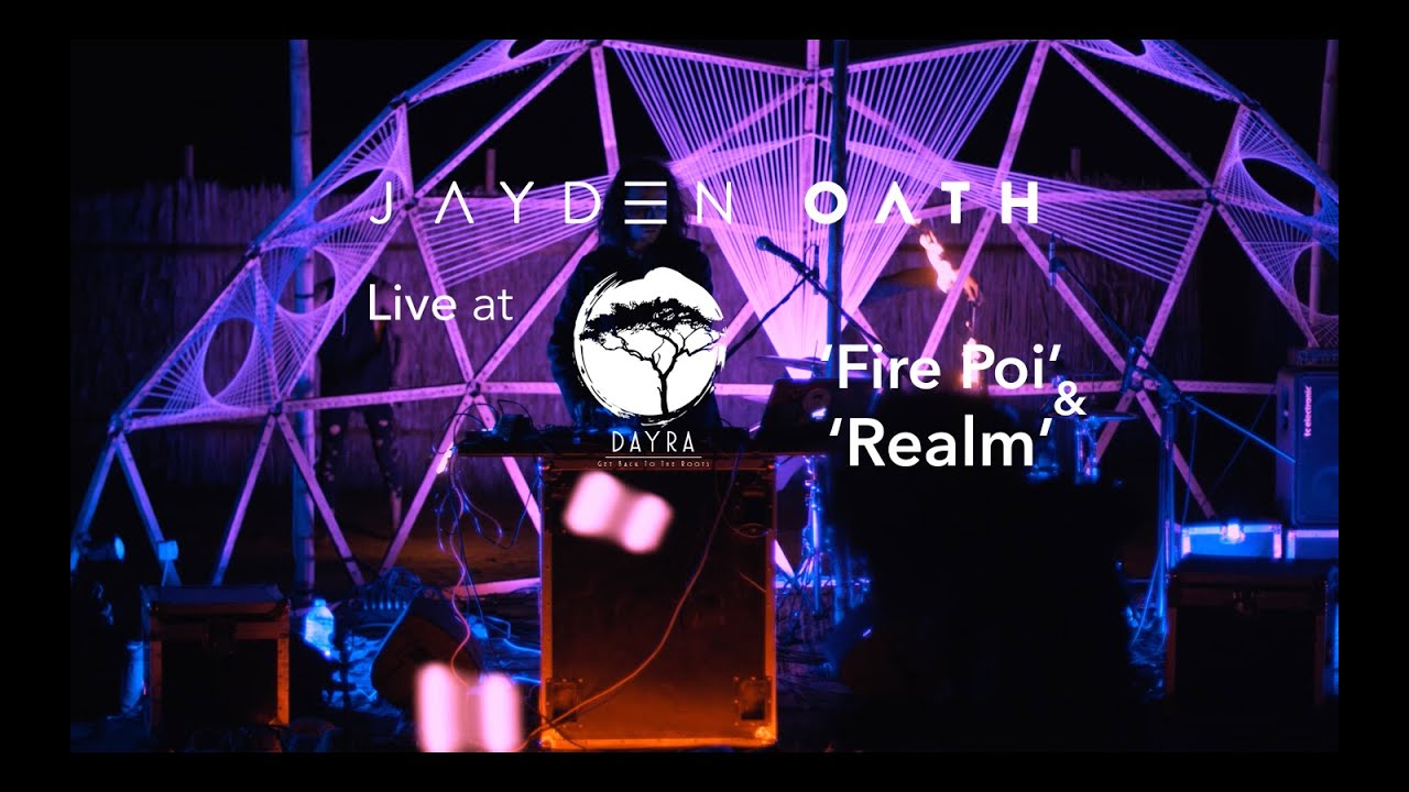 Jayden Oath - Fire Poi/Realm Live @ (Dayra Camp, Sinai Egypt)