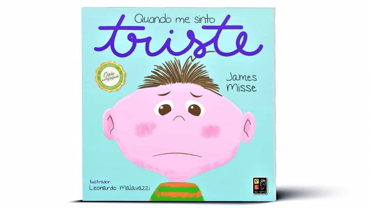 HISTÓRIA INFANTIL: QUANDO ME SINTO TRISTE | COLEÇÃO SENTIMENTOS E EMOÇÕES — JAMES MISSE