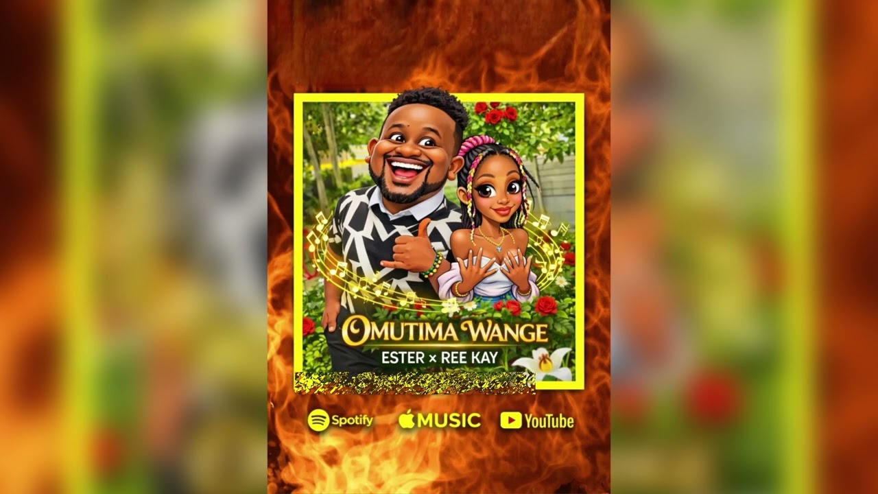 Ester ft Ree-Kay (Omutima Wange)