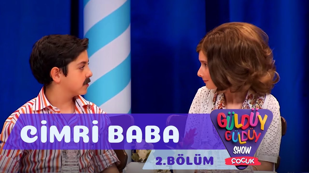 G&uuml;ld&uuml;y G&uuml;ld&uuml;y Show &Ccedil;ocuk 2.B&ouml;l&uuml;m - Cimri Baba