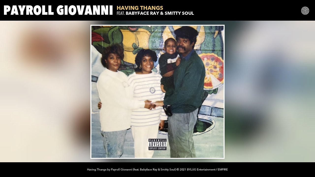 Payroll Giovanni - Having Thangs (Official Audio) (feat. Babyface Ray & Smitty Soul)