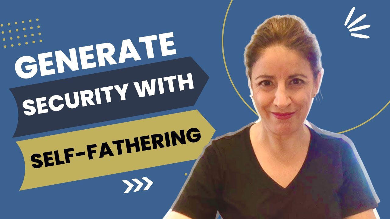 Generate security with self-fathering 💪