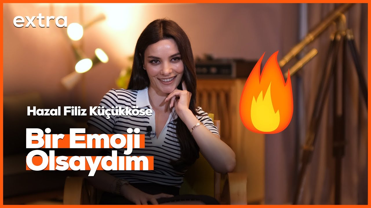 Hazal Filiz Küçükköse ile Soru - Cevap