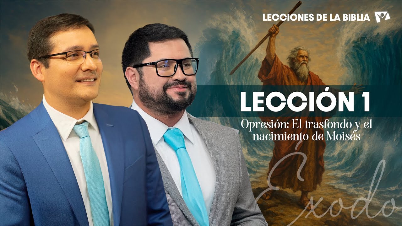 LECCIÓN 1 - OPRESIÓN: EL TRASFONDO Y EL NACIMIENTO DE MOISÉS - Lecciones de la Biblia | T 3 | 2025