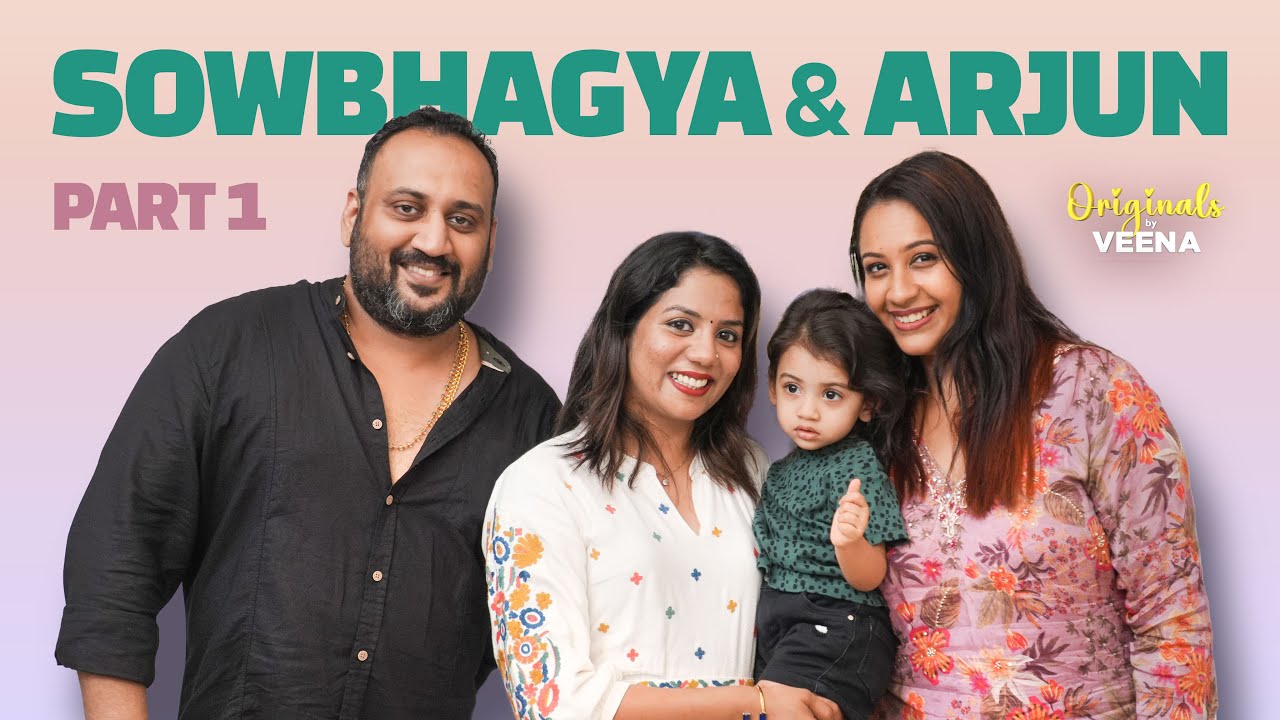 Sowbhagya Venkitesh & Arjun Somasekhar Exclusive Interview Part - 1 | Originals By Veena 