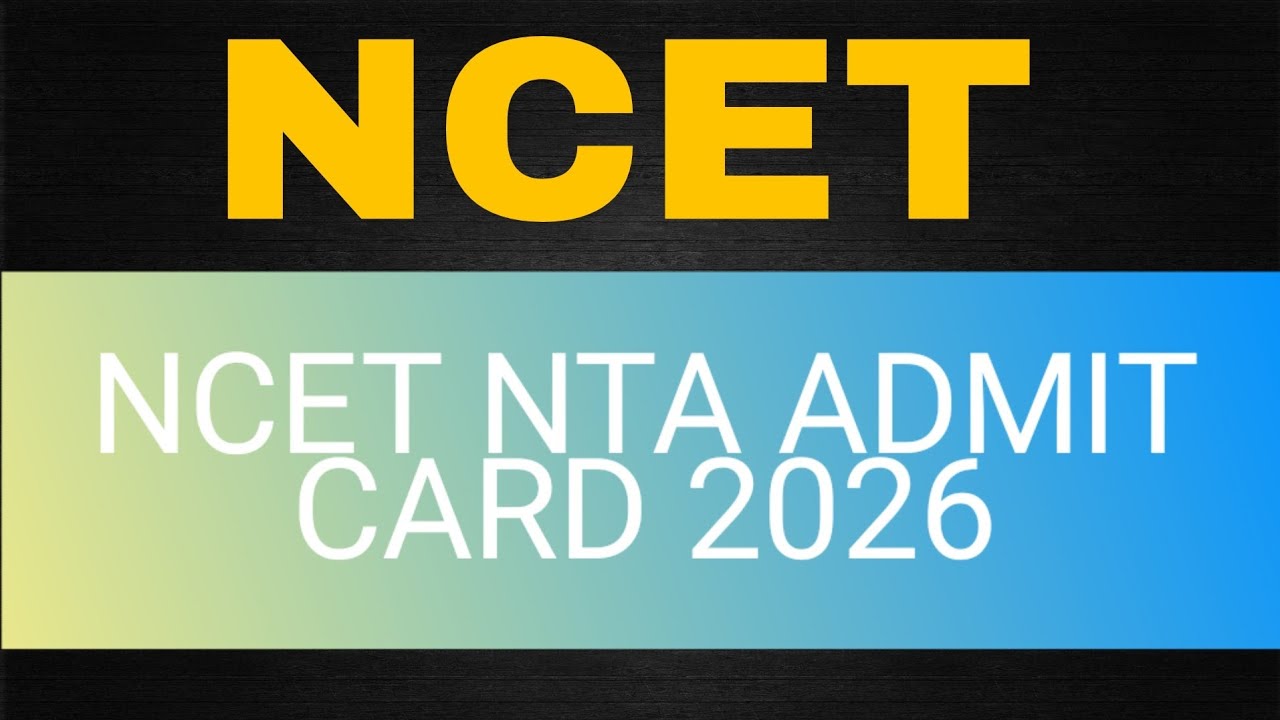 NCET NTA admit card 2026 how to download ncet admit card 2026 ncet admit card 2026