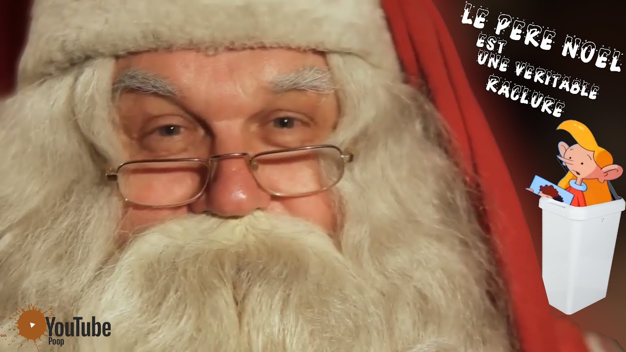 (Collab YTPFR) :  Le Père noël est une véritable raclure