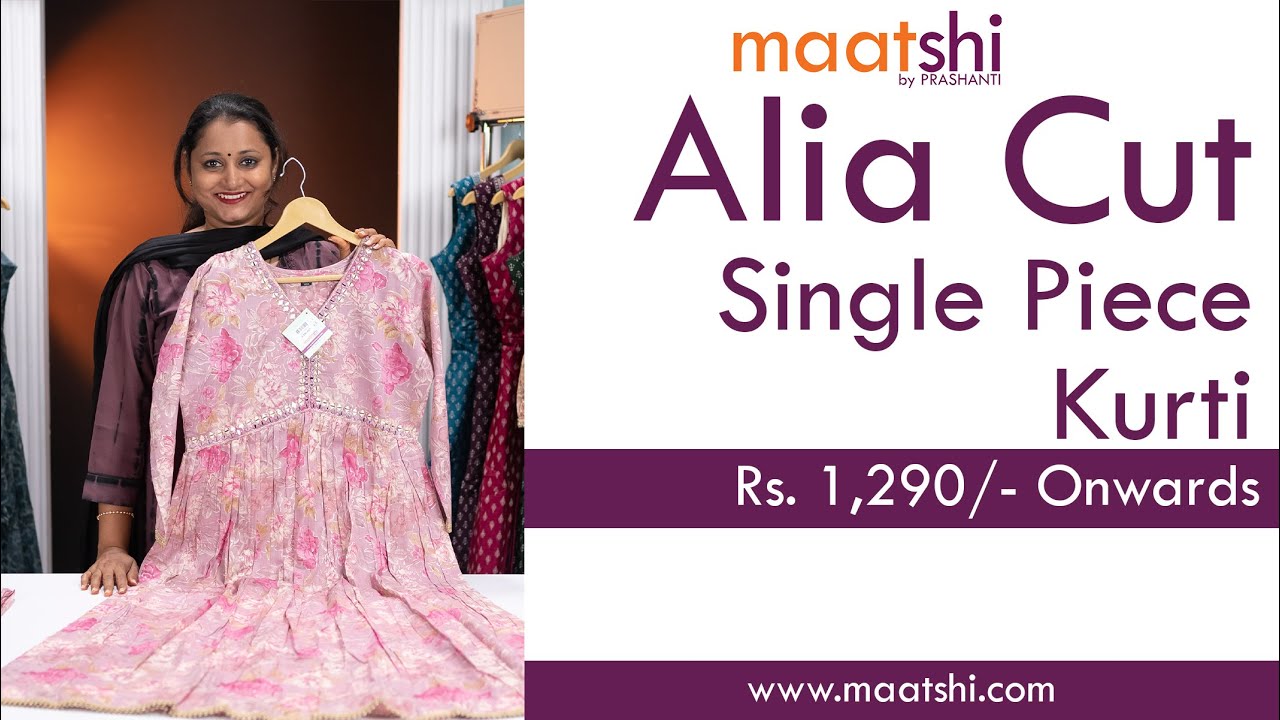 Alia Cut Single Piece Kurtis | Maatshi | 15 June 2023