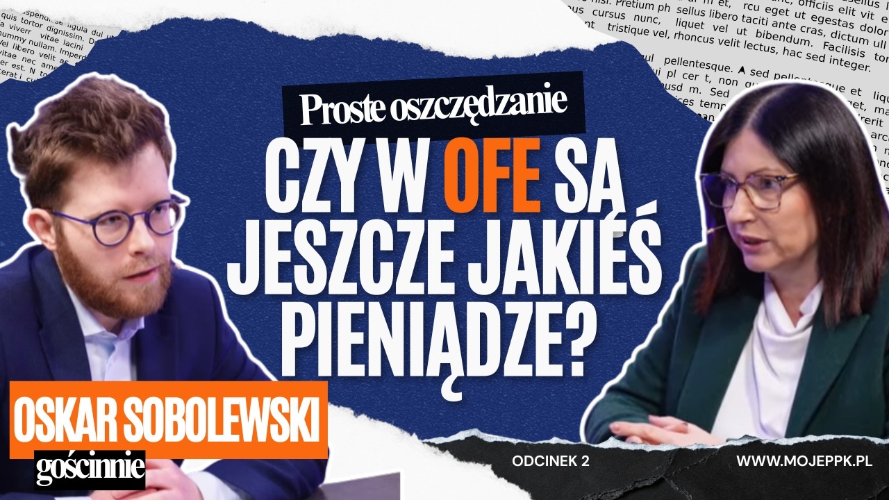 Czy w OFE są jeszcze jakieś pieniądze? Wyjaśniamy. || Proste oszczędzanie z Oskarem Sobolewskim