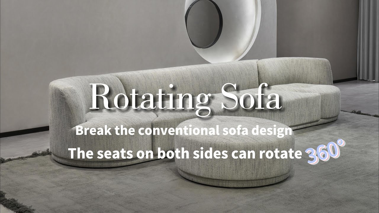 Rotating sofa|Break the tradition.