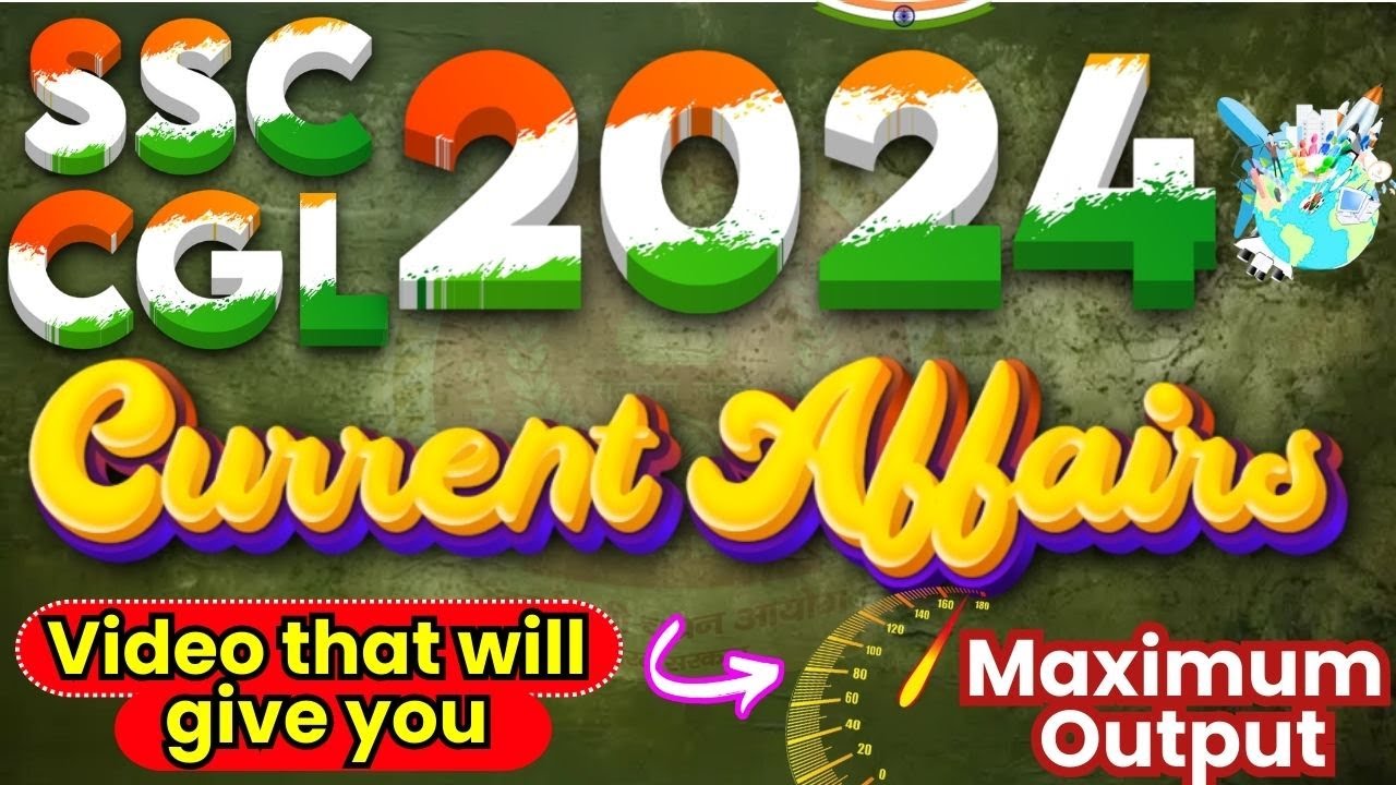 CURRENT AFFAIRS FOR SSC CGL 2024 | IMPORTANT CURRENT AFFAIRS FOR SSC CGL 2024 | PART-1 | PARMAR SSC