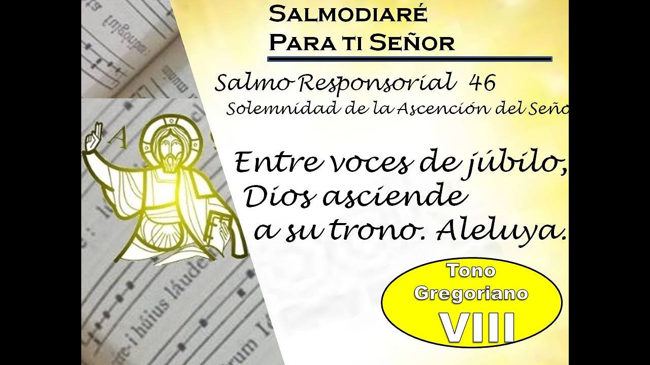 #Salmo Responsorial 46 Solemnidad de la #Ascensión - modo #gregoriano VIII -  version mexico