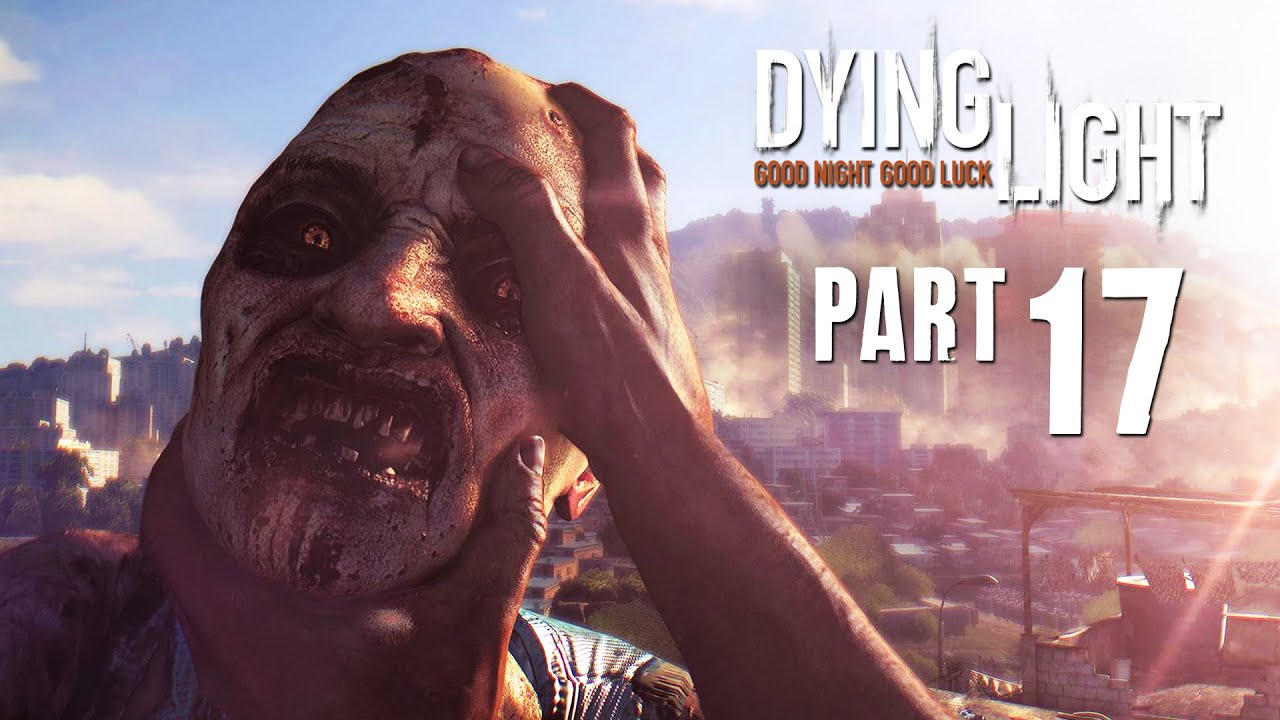 Dying Light Walkthrough Part 17 - WHERE ARE YOU JADE ??  - (FULL GAME) 1080p PC PS4 Xbox One