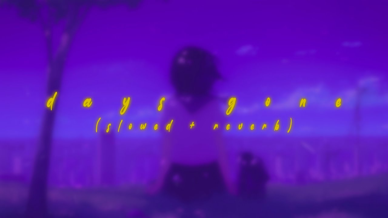 deneb - days gone (slowed + reverb)