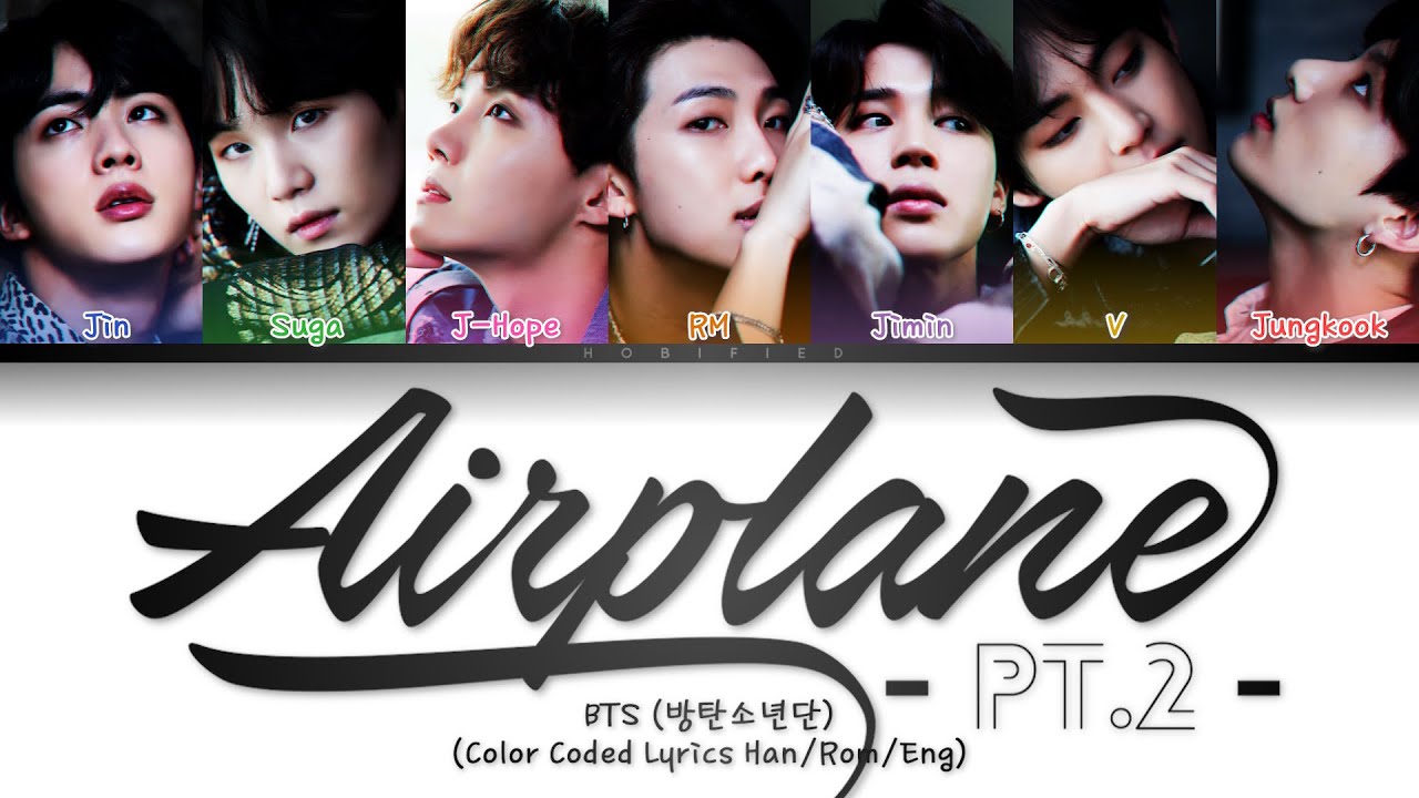 BTS (방탄소년단) – Airplane pt.2 (Color Coded Lyrics Han/Rom/Eng)