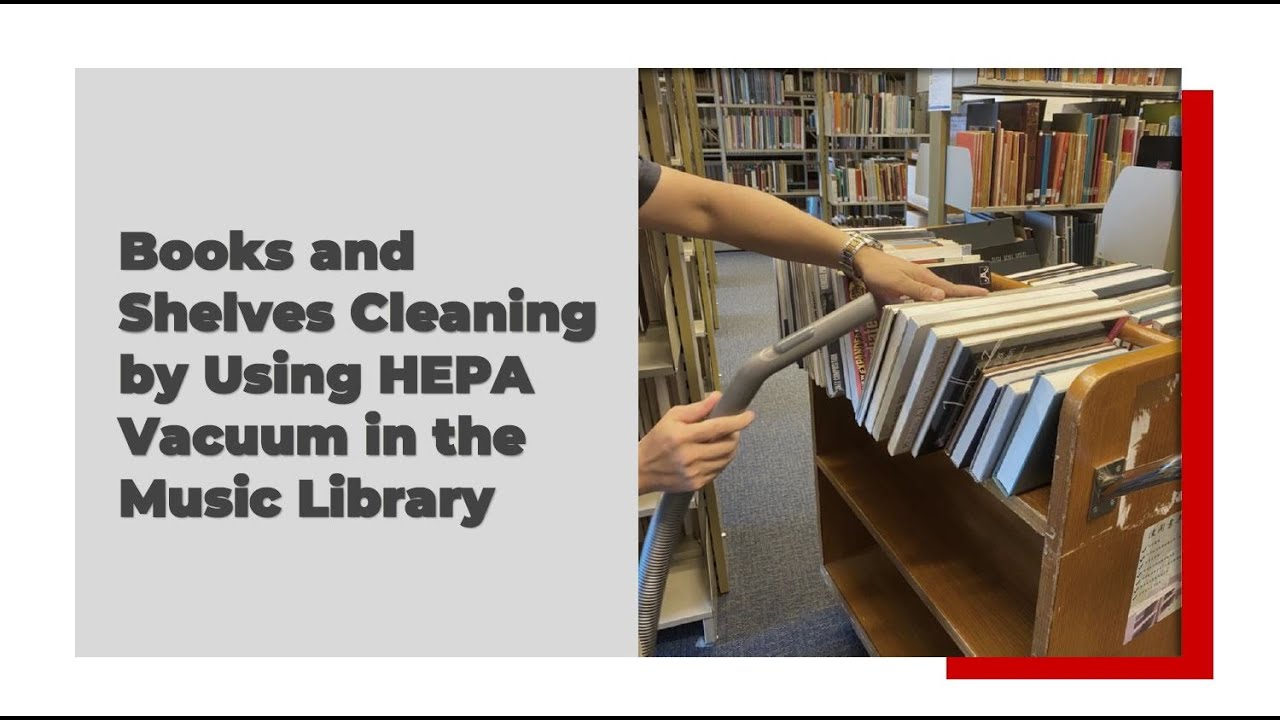 Books and Shelves Cleaning by Using HEPA Vacuum in the Music Library