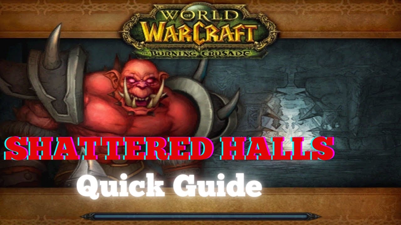 THE SHATTERED HALLS - QUICK Notable Trash and Boss Guide - The Burning Crusade Anniversary
