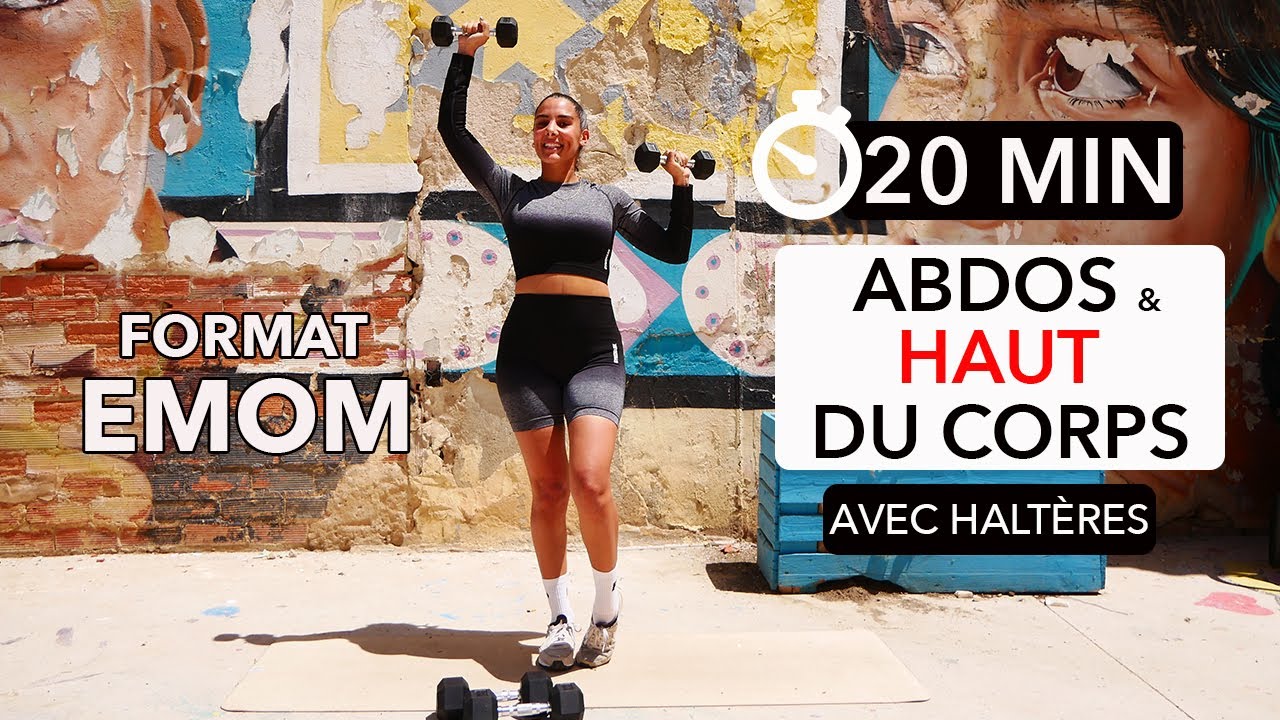20 MIN ABDOS ET HAUT DU CORPS / FORMAT EMOM AVEC HALT&Egrave;RES