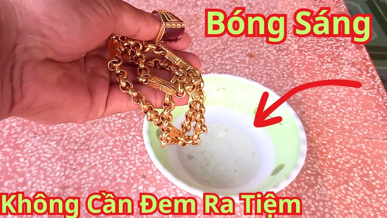 Cách Làm Mới Vàng. Trang Sức 18k 24k Bóng Sáng Như Mới Tại Nhà. Mẹo Rửa Nữ Trang Vàng. Bạc. Bóng Đẹp