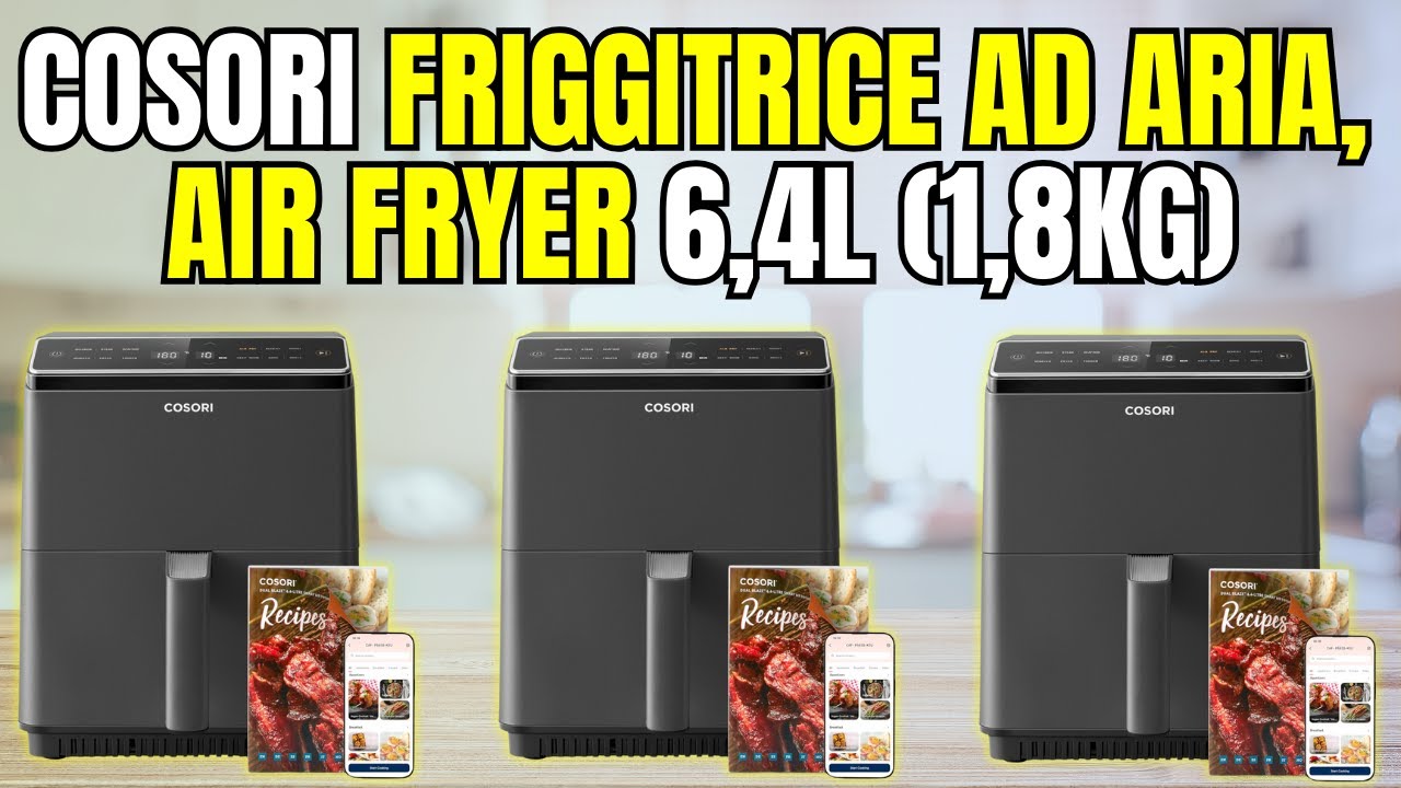 COSORI Air Fryer 6,4L – La Miglior Friggitrice ad Aria con Doppia Resistenza? Recensione Completa!