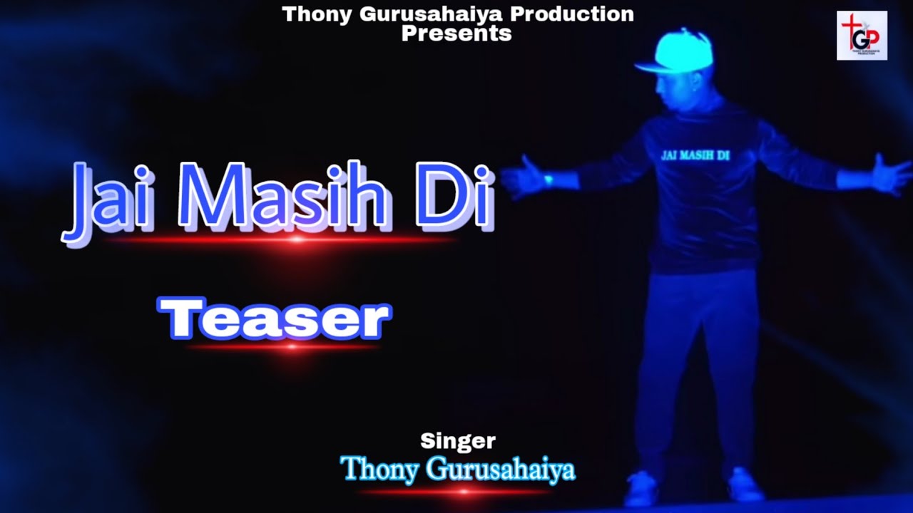 Jai Masih Di (Official Teaser)  Thony Gurusahaiya | Latest Masih Song | Thony Gurusahaiya Production