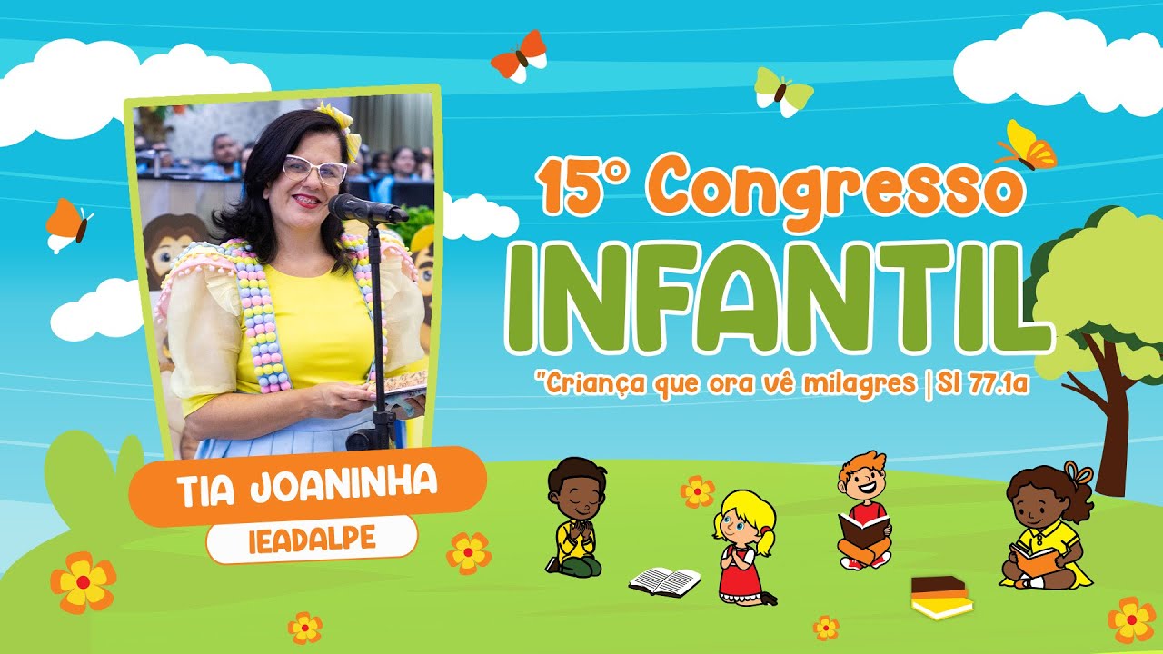 Tia Joaninha - 15º Congresso Infantil - Templo Central - Ieadalpe - 26/01/2025
