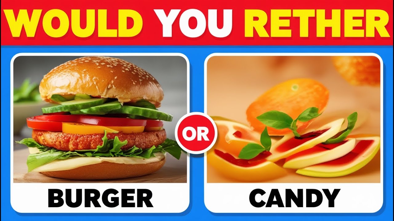 Would You Rather? REAL FOOD or CANDY! 🍔🍬 The Ultimate Quiz Lovers Showdown!