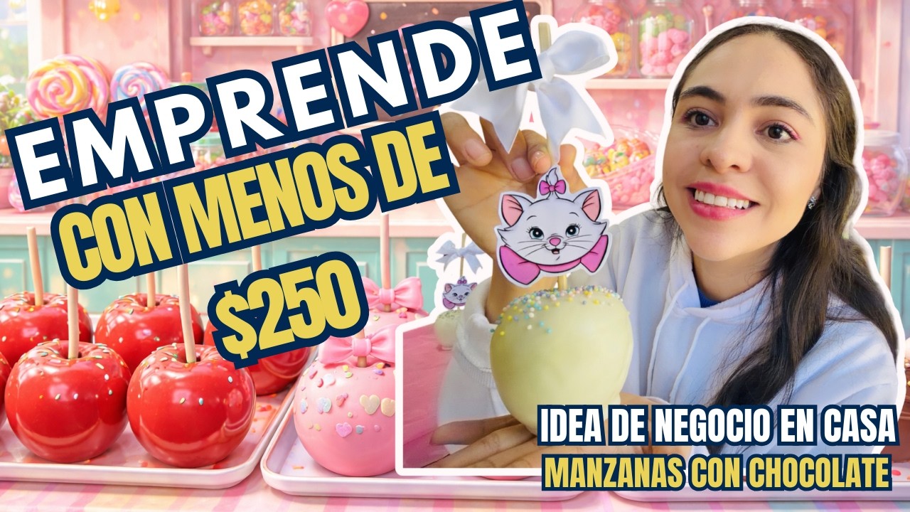 ¡Emprende con menos de $250! NEGOCIO FÁCIL ✅ ¡Gana dinero desde tu casa! 💵MANZANAS CON CHOCOLATE 🍫 🍏