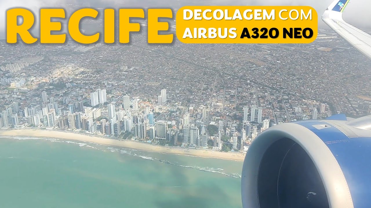 Decolagem de Recife com o A320 Neo Azul | SBRF - REC
