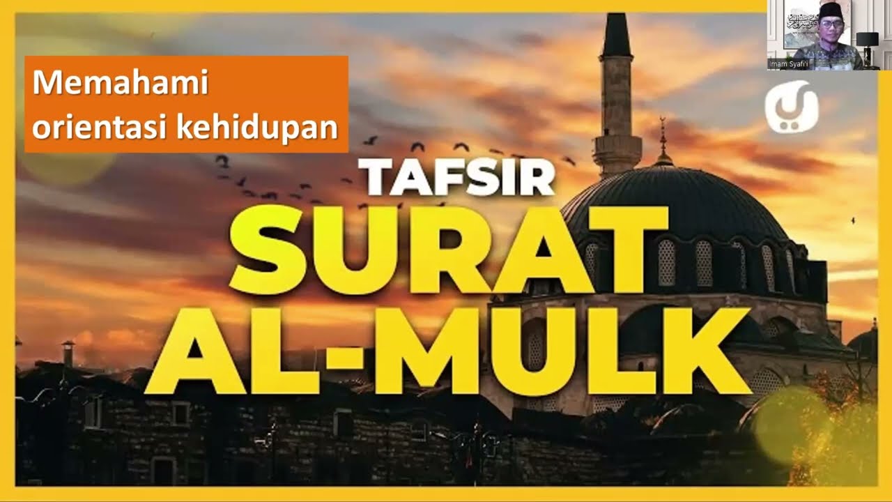Memahami Orientasi Kehidupan (Tafsir Surat Al Mulk) I H. Imam Syafi'i, Lc. MPd. #tafsir #kkp