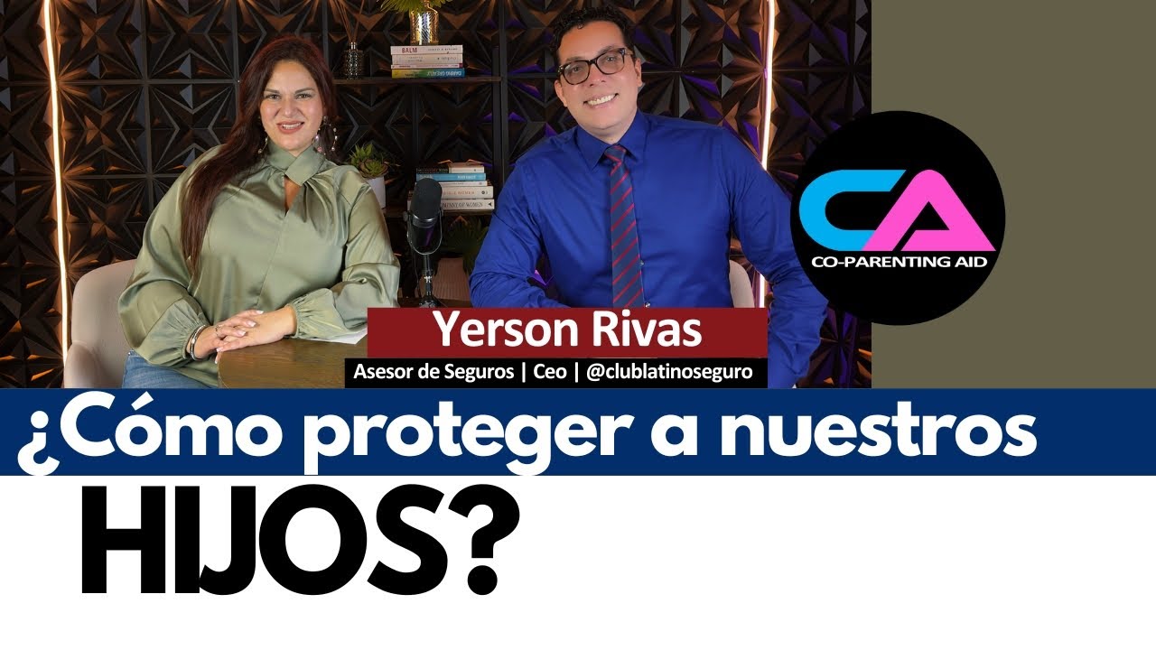 #21 | ¿CÓMO PROTEGER A NUESTROS HIJOS? | YERSON RIVAS | CLUB LATINO SEGURO