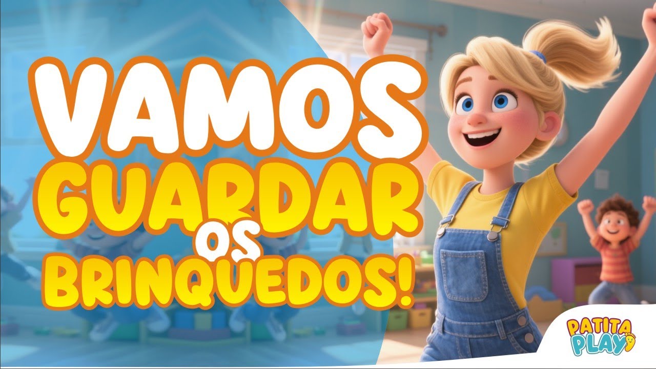 Vamos Guardar os Brinquedos! 🎶 Música infantil, Onde a diversão e o aprendizado andam de mãos dadas!