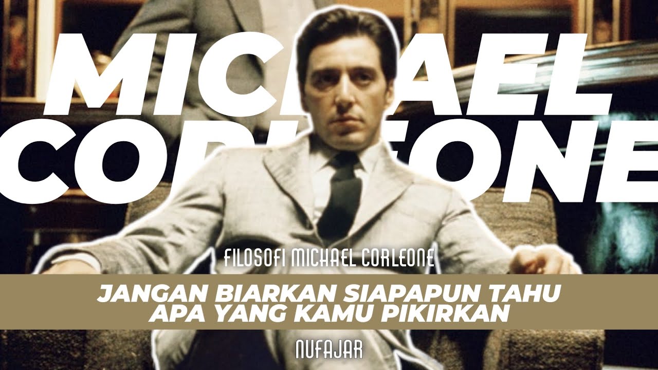 Jangan Biarkan Siapapun Tahu Apa yang Kamu Pikirkan | Michael Corleone dari The Godfather